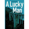 A Lucky Man: An Anthony Rogue Novel