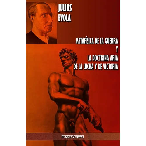 Metafísica de la guerra y La Doctrina Aria de la Lucha y de Victoria