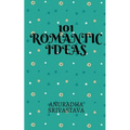 101 Romantic Ideas