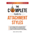 Complete Guide to Attachment Styles (The Secure Self Series)