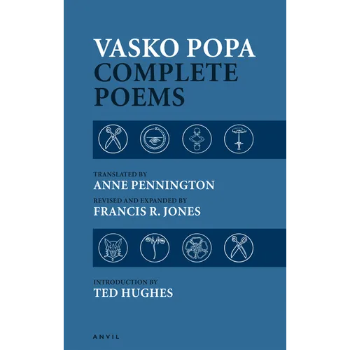 Vasko Popa: Complete Poems 1953-1987