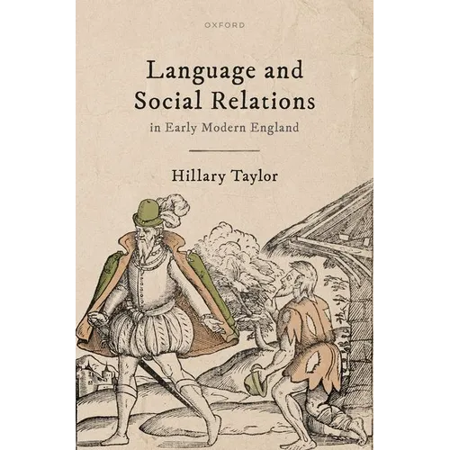 Language and Social Relations in Early Modern England