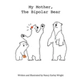 My Mother, The Bipolar Bear