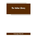 The Italian Library. Containing an Account of the Lives and Works of the Most Valuable Authors of Italy: With a Preface, Exhibiting the Changes of the