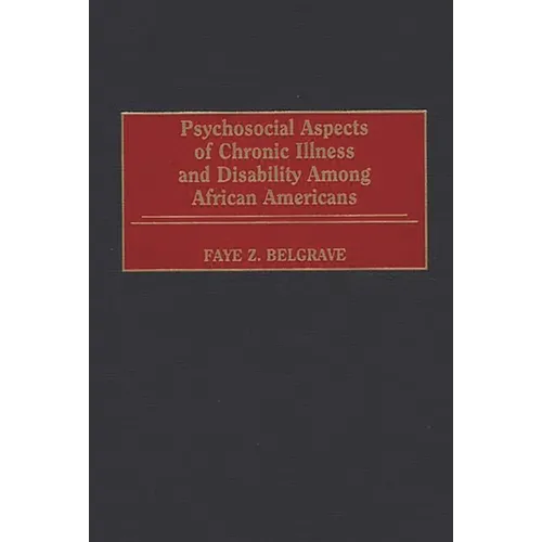 Psychosocial Aspects of Chronic Illness and Disability Among African Americans