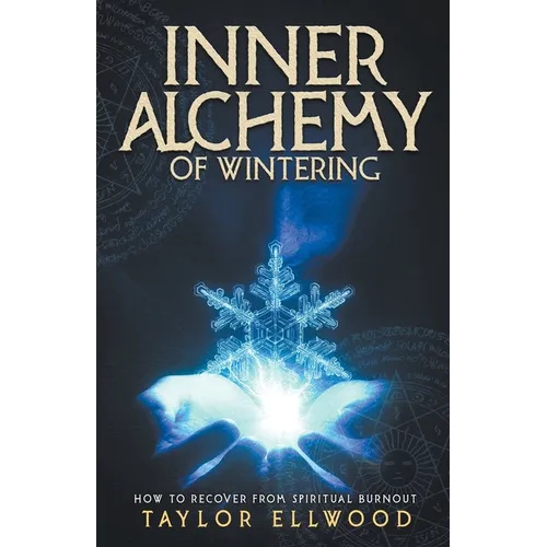 Inner Alchemy of Wintering: How to Recover from Spiritual Burnout
