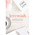 Jeremiah: Lessons through the steps of one of God's faithful servants