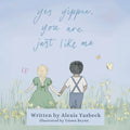 Yes Yippee, You Are Just Like Me: A Heartwarming Poem Celebrating Children of All Abilities