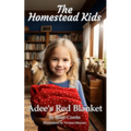 Adee's Red Blanket: The Homestead Kids