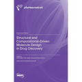 Structural and Computational-Driven Molecule Design in Drug Discovery