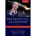 Presidential Leadership: Politics and Policy Making