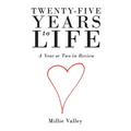 Twenty-Five Years to Life: A Year or Two in Review