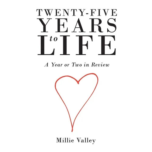 Twenty-Five Years to Life: A Year or Two in Review