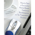 How to Start a Successful Home-Based Freelance Bookkeeping and Tax Preparation Business