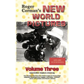 Roger Corman's New World Pictures (1970-1983): An Oral History, Volume 3