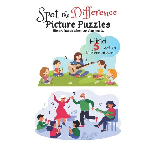 Spot the Difference Picture Puzzles "We are happy when we play music " Find 5 Differences vol.79: Children Activities Book for Kids Age 3-8, Boys and