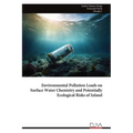 Environmental Pollution Loads on Surface Water Chemistry and Potentially Ecological Risks of Inland