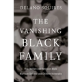 The Vanishing Black Family: How Welfare and Feminism Made Marriage Optional and Children Vulnerable