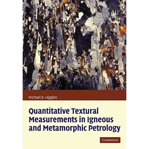 Quantitative Textural Measurements in Igneous and Metamorphic Petrology