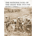 National Roll of the Great War Section I - London: (West, South West & North London)