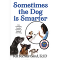 Sometimes The Dog Is Smarter
