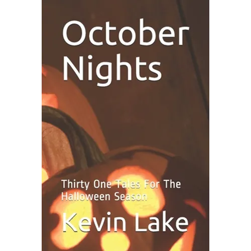 October Nights: Thirty One Tales For The Halloween Season