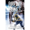 Break My Bones