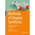 Methods of Organic Synthesis: Principles, Mechanisms and Applications