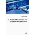 A Practical Framework for Adaptive Metaheuristics
