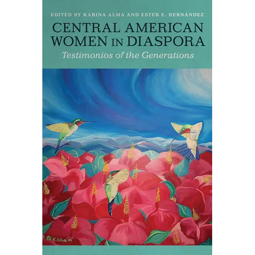 Central American Women in Diaspora: Testimonios of the Generations