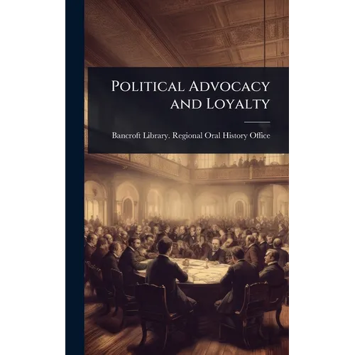 Political Advocacy and Loyalty