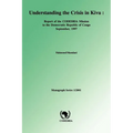 Understanding the Crisis in Kivu: Report of the Codesria Mission to the Democratic Republic