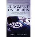 Judgment on Erebus: A Notorious Air Disaster on Antarctica's Mount Erebus Tests a Nation's Conscience