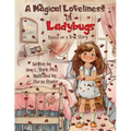 A Magical Loveliness of Ladybugs