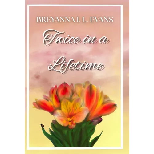 Twice in a Lifetime: A Contemporary Sweet Romance That Explores Grief, Family Relationships, and Finding Love After Loss