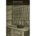 Bound to Read: Compilations, Collections, and the Making of Renaissance Literature