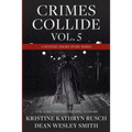Crimes Collide, Vol. 5: A Mystery Short Story Series