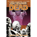 Walking Dead Volume 10: What We Become