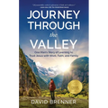Journey Through the Valley: One Man's Story of Learning to Trust Jesus with Work, Faith, and Family
