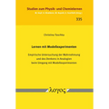 Lernen Mit Modellexperimenten: Empirische Untersuchung Der Wahrnehmung Und Des Denkens in Analogien Beim Umgang Mit Modellexperimenten