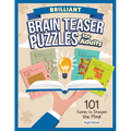 Brilliant Brain Teaser Puzzles for Adults: 101 Games to Sharpen the Mind