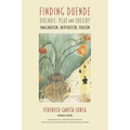Finding Duende: Duende: Play and Theory Imagination, Inspiration, Evasion