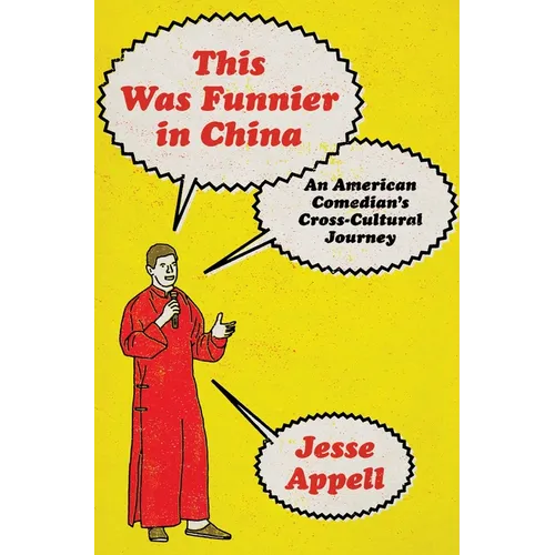 This Was Funnier in China: An American Comedian's Cross-Cultural Journey