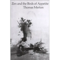 Zen and the Birds of Appetite