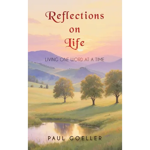 Reflections on Life: Living One Word at a Time