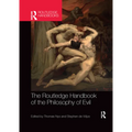 The Routledge Handbook of the Philosophy of Evil
