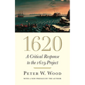 1620: A Critical Response to the 1619 Project