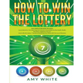 How to Win the Lottery: 2 Books in 1 with How to Win the Lottery and Law of Attraction - 16 Most Important Secrets to Manifest Your Millions, Health,