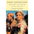 Mary Magdalene: Beyond the Myth