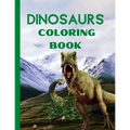 Dinosaurs Coloring Book: Amazing Fantasy Dinosaurs Coloring Designs- Fun and Cute Coloring Pages Name the Dinosaur- Dinosaurs Coloring and Acti